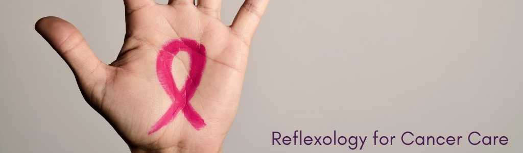 Reflexology for Cancer Care